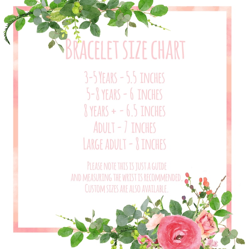 May include: A bracelet size chart with text in pink font, surrounded by a pink border and floral accents. The chart lists sizes for children and adults, ranging from 5.5 inches to 8 inches. The text also recommends measuring the wrist for accuracy.