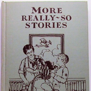 1929 More REALLY-SO STORIES by Elizabeth Gordon (non-fiction stories)