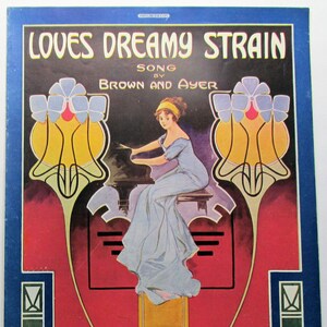 1912 LOVES DREAMY STRAIN [Song] Vintage Sheet Music by Brown & Ayer