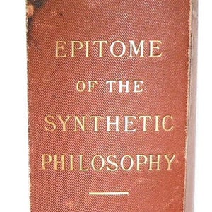 1889 An Epitome of the Synthetic Philosophy F. HOWARD COLLINS Scarce!