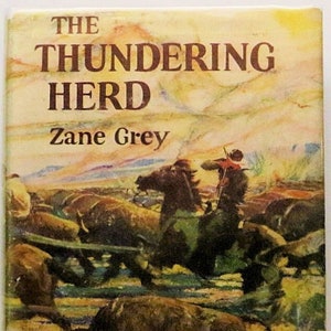 The THUNDERING HERD by Zane Gray (w/Jacket!) 1925