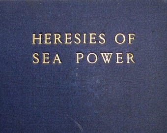 HERESIES of SEA POWER by Fred T. Jane 1906 (Warships) 1st Edition