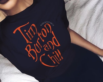 Tim Burton and Chill Shirt Halloween Shirt Women Halloween Shirt Mens Halloween Shirt Horror Shirt  Unisex T Shirt