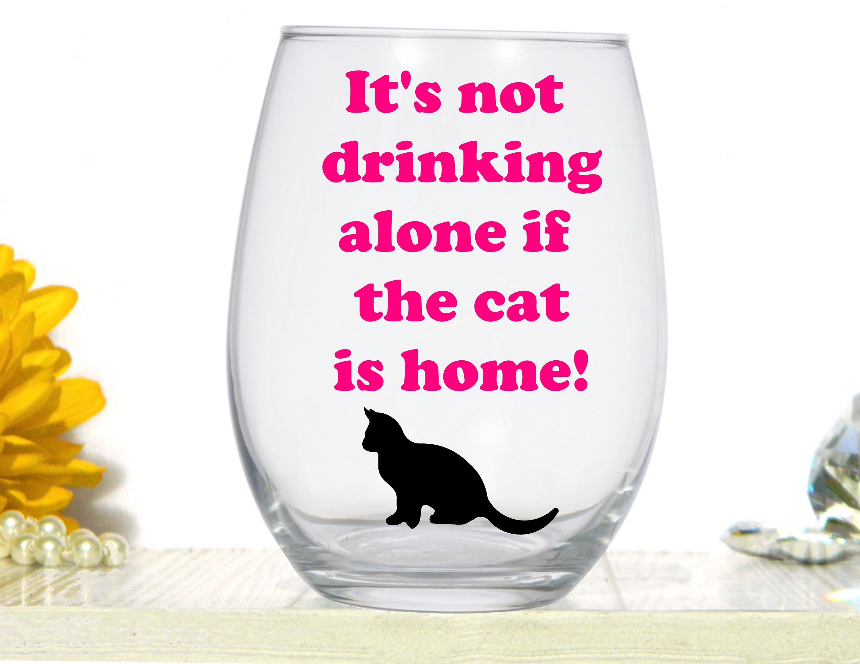 thumbnail image 2 of "It's Not Really Drinking Alone If The CATS Are Home" – Funny Wine Glass By MIP 2 of 6