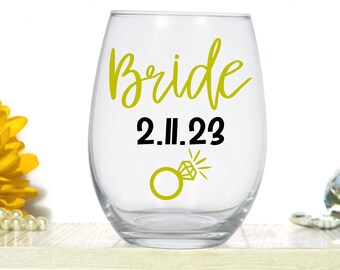 Bride Wine Glass with Custom Date, large stemless wine glass for engagement and proposal gift, Wedding Wine