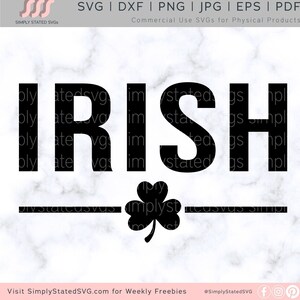 Irish SVG, St Patricks Day SVG, St Patricks SVG, Irish png, Irish svg, St Patricks shirts, Cricut cut file, Silhouette cut file, dxf, jpg