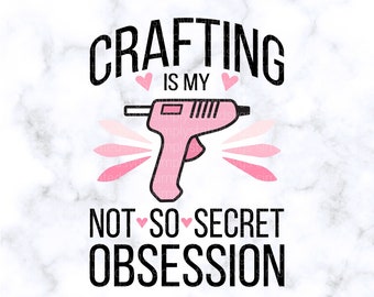 Basteln Nicht So geheim Obsession SVG Handwerk Sublimation PNG Datei Handwerk Liebhaber Digitales Design Datei Handwerker Design dxf jpg eps pdf png