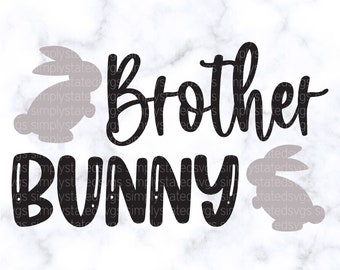 Broer Bunny SVG Pasen SVG Bunny SVG Paashaas svg Vrolijk Pasen png Vrolijk Pasen svg Cricut gesneden bestanden Silhouet gesneden bestanden eps