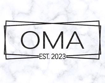 Oma Est 2023 SVG Oma SVG Oma PNG Oma est 2023 png Oma Gifts Oma and Opa Oma to Be Cricut cut file Silhouette cut file dxf, jpg, eps, pdf png