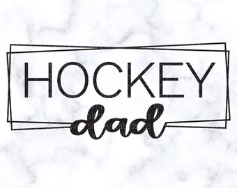 Hockey Dad SVG Hockey SVG Gift for Dad SVG Hockey Dad dxf Hockey Shirts svg Cricut cut file Silhouette cut file Hockey dxf, jpg, eps, pdf