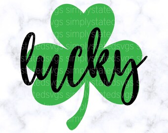Lucky Shamrock SVG, St Patricks Day SVG, Lucky png, Lucky svg, Shamrock png, Lucky Shamrock Shirt, Cricut file, Silhouette file, dxf jpg eps