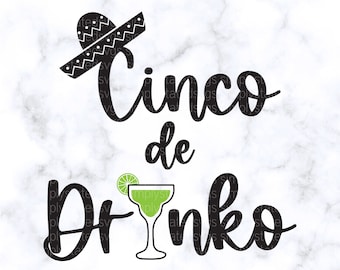 Cinco de Drinko SVG, Cinco de Mayo SVG, Cinco de Drinko, Fiesta svg, Margarita svg, Tequila svg, Silhouette Datei, Cricut Datei, SVG-Dateien, png
