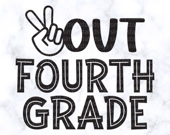 Peace Out Fourth Grade SVG Peace Out 4th Grade SVG Peace Out 4th Grade PNG Last Day of School Cricut gesneden bestand Silhouet dxf jpg eps pdf png