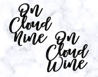On Cloud Nine SVG On Cloud Wine SVG Bachelorette Party SVG Bridal Party svg Wine Bachelorette Silhouette cut file Cricut file Cricut Project