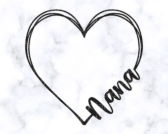 Nana SVG Nana Gift Nana PNG Handgetekende hart SVG Hart png Hart Svg Nana Shirt Cricut gesneden bestand Silhouet gesneden bestand Cricut Projecten dxf pdf