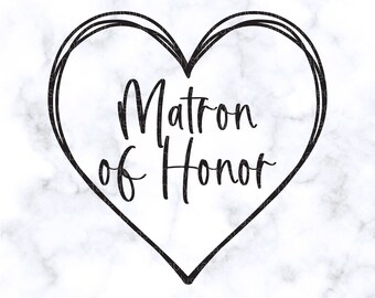Matrone der Ehre SVG Bachelorette Party SVG Matrone der Ehre Vorschlag SVG Braut Party svg Herz SVG Silhouette geschnitten Datei Cricut Datei eps pdf