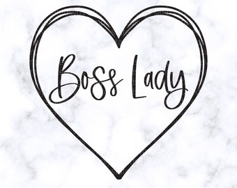 Boss Lady Heart SVG Boss Lady SVG Boss Lady Heart PNG Lady Boss dxf Gift for Boss Cricut cut file Silhouette cut file dxf png eps pdf