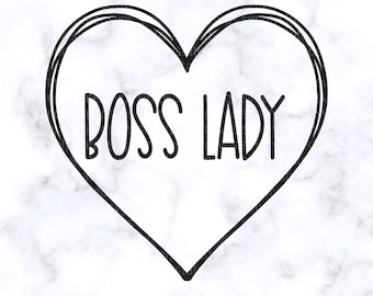 Boss Lady Heart SVG Boss Lady SVG Boss Lady Heart PNG Boss Lady Cricut dxf Boss Gift Boss Lady Shirt Silhouette cut file Cricut cut file pdf