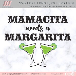 Mamacita ha bisogno di un Margarita SVG, Cinco de Mayo SVG, Margarita SVG, Fiesta svg, Mamacita Svg, Silhouette file, Cricut file, Cut Files, dxf