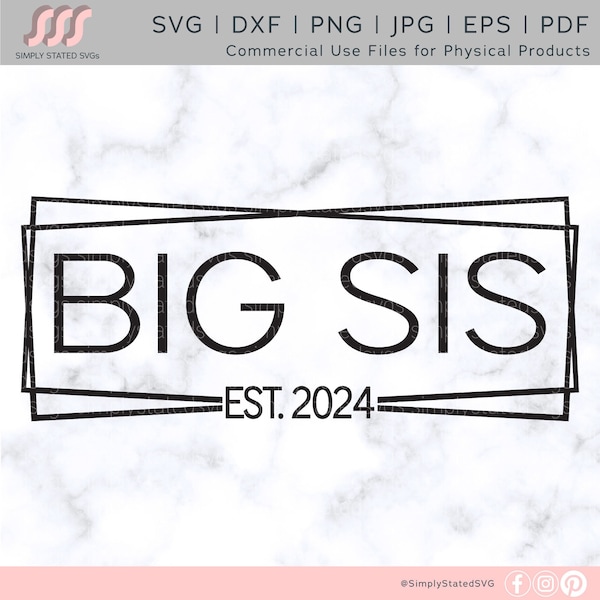 Big Sis Est. 2024 SVG Sister SVG Pregnancy Announcement Big Sis est 2024 png Cricut cut file Silhouette cut file png dxf, jpg, eps, pdf, svg