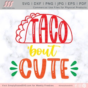 Taco 'Bout Cute SVG, Cinco de Mayo SVG, Cinco de Mayo PNG, mexicain svg, Taco svg, Taco Cute svg, Silhouette, fichier coupé, dxf jpg, eps, Cricut