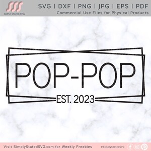 Pop Pop est. 2023 SVG Pop Pop est. 2023 png Graviditetsmeddelande Pop Pop SVG Cricut-klippfil Silhuett-klippfil dxf, jpg, eps, pdf png svg