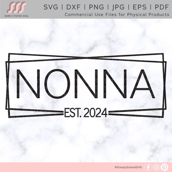 Nonna Est. 2024 Frame SVG Gift for Nonna SVG Pregnancy Announcement Tee svg Nonna est 2024 png Silhouette cricut, dxf, jpg, eps, pdf Nonna