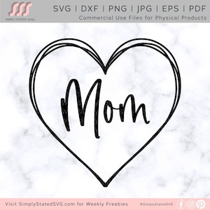 Mom SVG Mom Shirt SVG Mother&#39;s Day SVG Best Mom Svg Hand Drawn Heart Mom Heart Cricut cut files Silhouette cut files Doodle Heart svg files