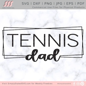 Tennis Dad SVG Tennis SVG Gift for Dad SVG Tennis Dad Shirt svg Tennis Dad dxf Silhouette cut file Cricut cut file Tennis svg Sports Dad svg