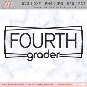 Fourth Grader SVG Back to School SVG Fourth Grade SVG 4th Grader svg Fourth Grade png School svgs pngs Cricut cut file Silhouette cut file