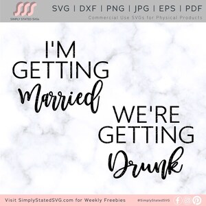 Ich heirate SVG Wir machen Drunk SVG Junggesellenabschied SVG Brautparty svg Silhouette geschnitten Datei Cricut geschnitten Datei dxf png pdf eps