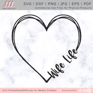 Esposa Vida SVG Corazón SVG Esposa png Dibujado a mano Corazón Svg Esposa Vida Gráfico Matrimonio Svg Wifey Silueta archivo de corte Cricut archivo de corte png dxf jpg