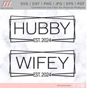 Hubby Wifey Est. 2024 SVG Hubby SVG Wifey SVG Newlyweds svg Just Married svg Hubby Svg Wifey svg Cricut cut file Silhouette cut file dxf png
