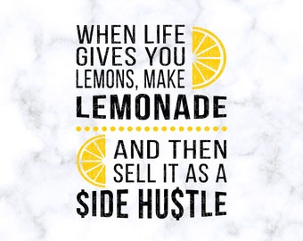 Limonade Side Hustle SVG Craft PNG Datei Hustle Motivational Digital Design Druckdatei Entrepreneur Design dxf jpg eps pdf png