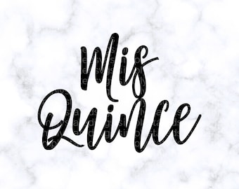 Mis Quince SVG Quinceañera Cut File Mis Quince Anos SVG 15th Birthday Girl SVG Mis 15 Birthday Gift svg cricut cut file dxf, jpg, eps, pdf.