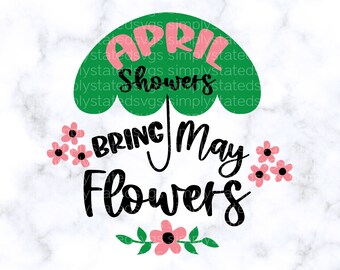 April Duschen SVG Frühling Zitate svg Frühling PNG Frühling SVG Mai Blumen Design Cricut geschnitten Datei Silhouette geschnitten Datei dxf, jpg, eps, pdf png