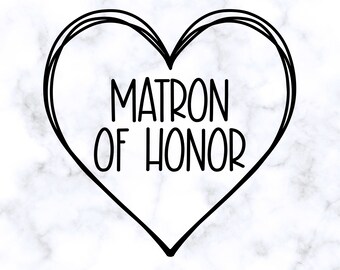 Matrone der Ehre SVG Bachelorette Party SVG Matrone der Ehre Vorschlag SVG Braut Party svg Herz SVG Silhouette geschnitten Datei Cricut Datei eps pdf