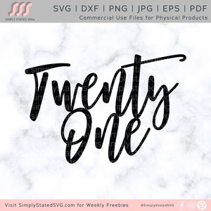 Twenty One SVG Twenty One PNG 21 svg 21 png 21e verjaardag SVG Birthday Girl svg 21 verjaardag shirt dxf Cricut gesneden bestand Silhouet gesneden bestand