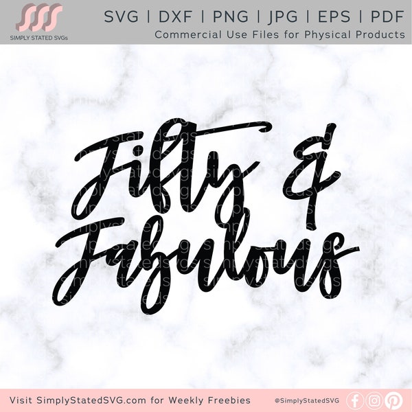 Fifty and Fabulous SVG 50th Birthday SVG Birthday Girl SVG Fifty and Fabulous png 50 & Fab svg Cricut cut file Silhouette cut file dxf eps