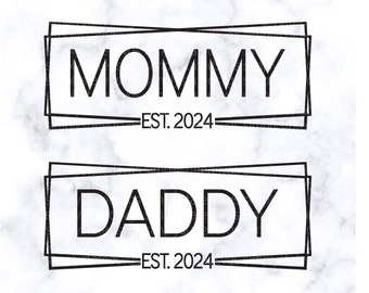 Mommy Est. 2024 SVG Daddy Est. 2024 SVG New Mom png  New Mommy svg New Dad png New Daddy svg Mommy Daddy Cricut cut file Silhouette cut file