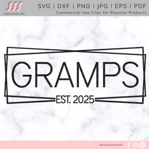 Gramps Est. Cadeau SVG 2025 pour grand-père SVG faire-part de grossesse svg Grand-père est 2025 png Cricut coupe fichier Silhouette coupe fichier dxf jpg eps, pdf