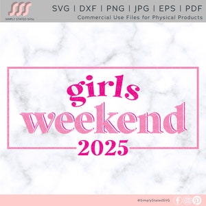 Girls Weekend 2025 SVG Girl Fun SVG Girls Trip SVG Weekend Vibes png Girl's Weekend svg Cricut gesneden bestand silhouet snijden bestand dxf png