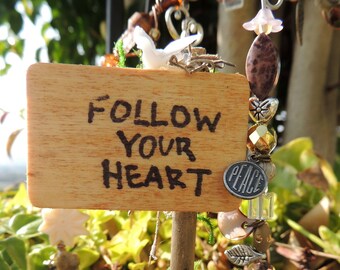 FOLLOW YOUR HEART Miniature Sign for Tabletop Décor, Fairy Garden or Diorama use, Fun Wedding Favor or Wellness, Message Housewarming Gift