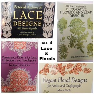 May include: Four book covers featuring lace and floral designs. The covers are all different colors and feature various illustrations of lace and flowers. The titles of the books are "Pictorial Archive of Lace Designs", "Renaissance Patterns for Lace, Embroidery and Needlepoint", "Decorative Flower and Leaf Designs", and "Elegant Floral Designs for Artists and Craftspeople".