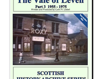DVD Memories of the Vale of Leven Alexandria Part 3 of 4 1950-1975