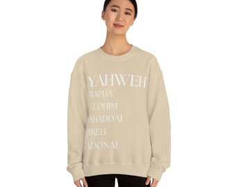 God's Name Yahweh Rapha Elohim El Shaddai Jireh Adonai Sweatshirt