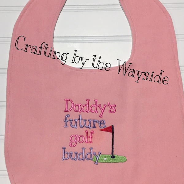 Baby Bib/Daddy's Golf Buddy Embroidered Bib/ Baby Bib for Boy or Girl