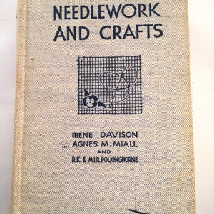 Vintage Book Needlework And Crafts Irene Davison Agnes Miall M.I.R. Polkinghorne sewing dress making some antique embroidery transfers