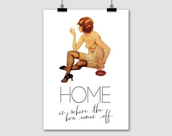 fine-art print poster Home is where the bra comes off vintage pin up 50s stockings sexy picture poster pin up woman