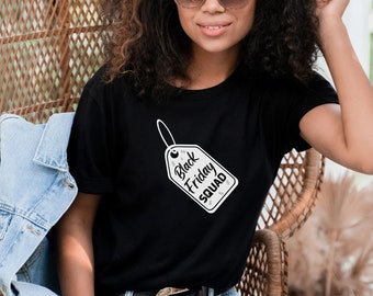 Black Friday squad, Black Friday crew, Black Friday tag shirt, Black friday shopping tee, shop t-shirt